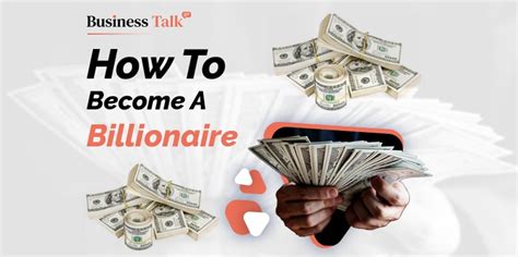 How To Become A Billionaire In 2025 A Step By Step Guide