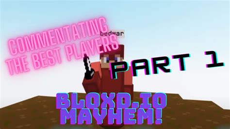 Commentating The Best Bedwars Players Part Bloxd Io Mayhem Youtube