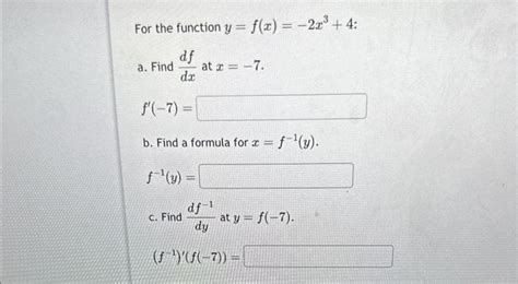 Solved For The Function Y F X −2x3 4 A Find Dxdf At