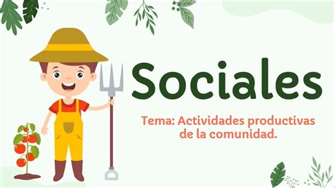 Actividades Productivas De La Comunidad Youtube