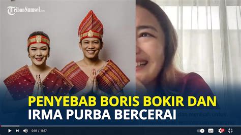 PENYEBAB Boris Bokir Dan Irma Purba Cerai Isu Selingkuh Hingga Masalah