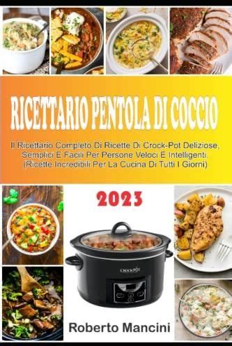 RICETTARIO PENTOLA DI COCCIO 2023 Il Ricettario Completo Di Ricette Di