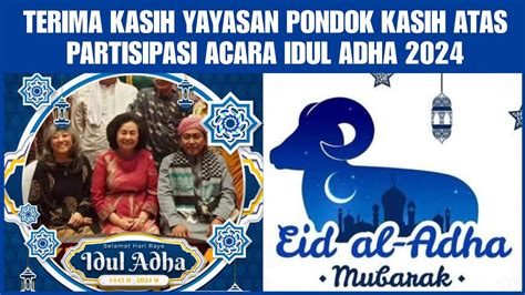 TERIMA KASIH YAYASAN PONDOK KASIH INDAHNYA BERBAGI DI HARI RAYA IDUL