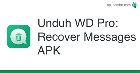 Wd Pro Recover Messages Apk Android App Unduh Gratis