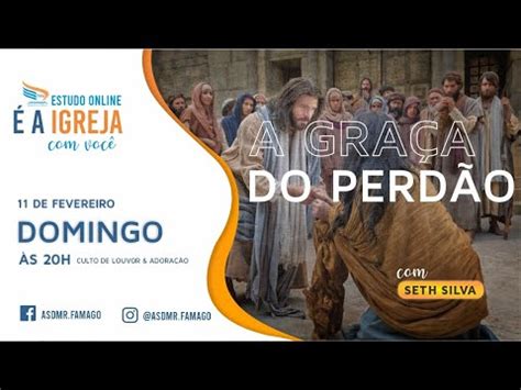 Iasdmr Famago A Gra A Do Perd O Culto De Adora O E Louvor