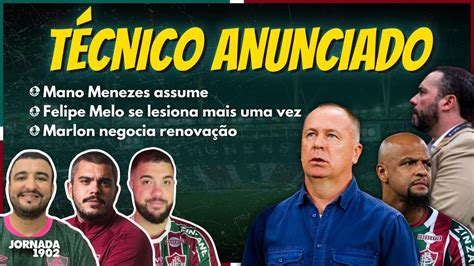 Mano Menezes Anunciado Pelo Fluminense Vai Dar Certo Felipe Melo