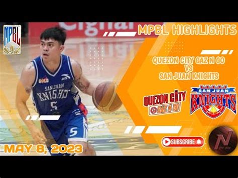 Mpbl Highlights Quezon City Gaz N Go Vs San Juan Knights May