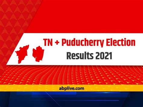 Tamil Nadu Puducherry Election Results 2021 Live Updates Tn Puducherry