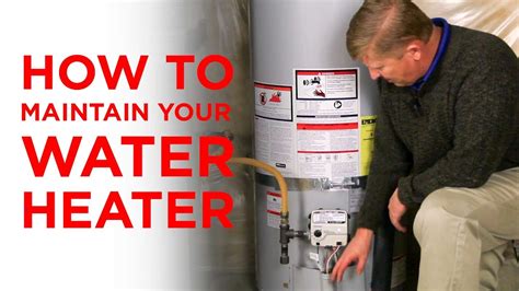 How To Maintain Your Water Heater Youtube