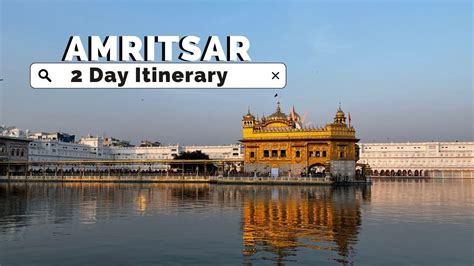 Amritsar Itinerary For 2 Days Travel Guide Eat Travel Fun