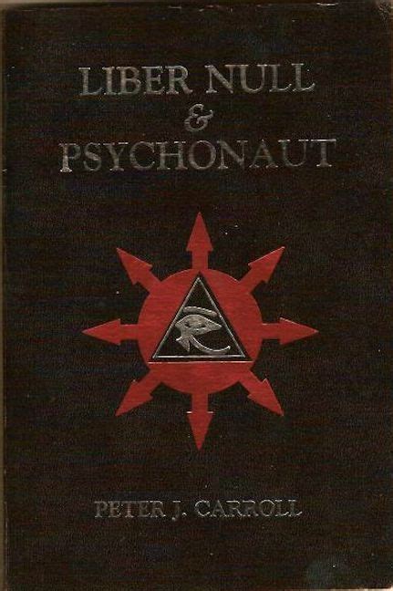 Liber Null Psychonaut By Peter J Carroll Chaos Magic