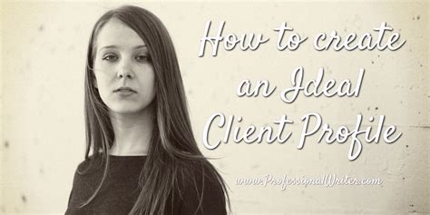 Ideal Client Profile How To Create And Use One