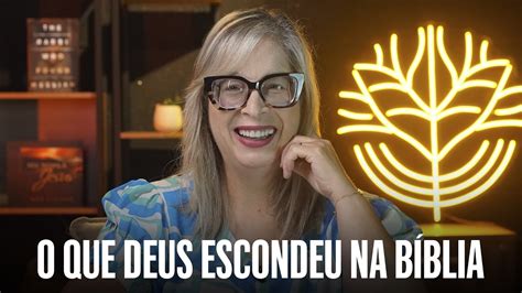 O Que Deus Escondeu Na Bíblia Youtube