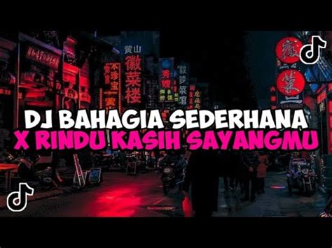 Dj Bahagia Sederhana X Rindu Kasih Sayangmu Dj Ku Bahagia Hanya