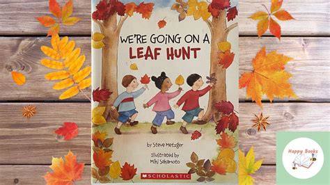 Kid S Read Aloud We Re Going On A Leaf Hunt By Steve Matzger Youtube