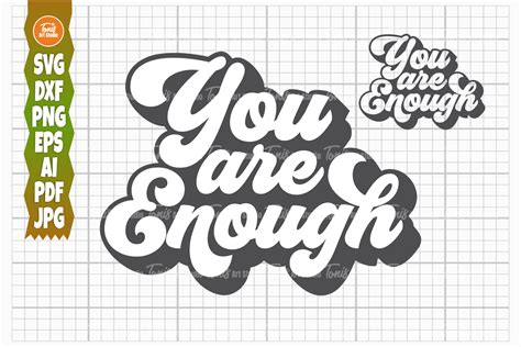 You Are Enough Svg Png Dxf Motivational Gr Fico Por Tonisartstudio