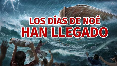 Advertencias de Dios para los últimos días Los días de Noé han llegado