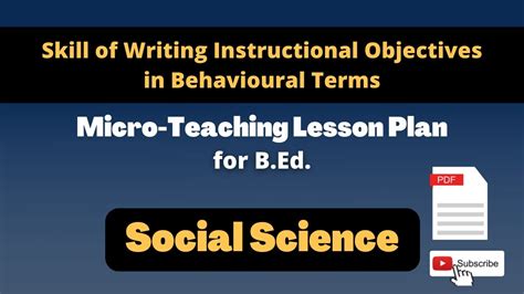 Social Science Skill Of Writing Instructional Objectives In Behavioural Terms Micro Lesson Plan