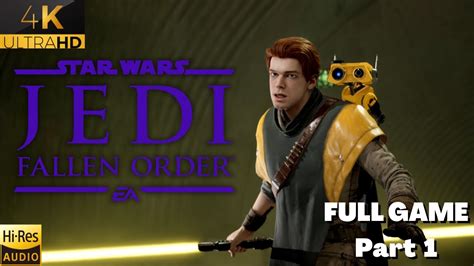 Star Wars Jedi Fallen Order Gameplay Walkthrough Part 1 Fr 4K 60FPS