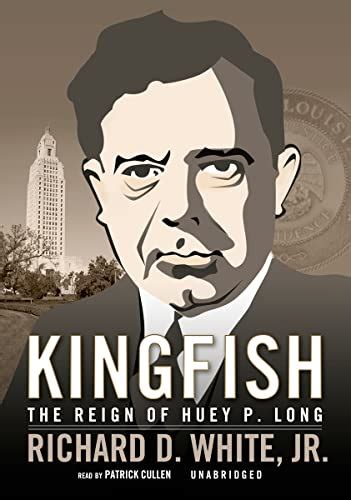 9780786167340: Kingfish: The Reign of Huey P. Long - Richard D. White ...