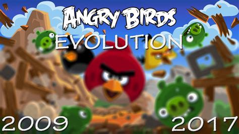 Evolution Of Angry Birds 2009 2017 YouTube