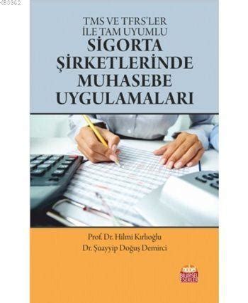 Tms Ve Tfrs Ler Ile Tam Uyumlu Sigorta Irketlerinde Muhasebe Uygulama