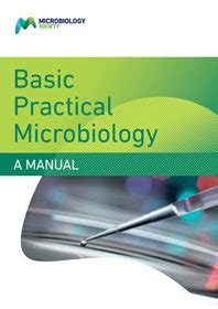 Basic Practical Microbiology A Manual Microbiology Society