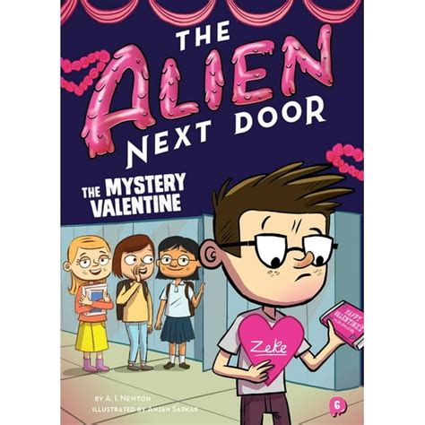 Alien Next Door The Alien Next Door 6 The Mystery Valentine Series