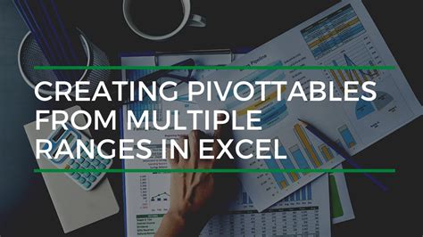 Creating Pivottables From Multiple Ranges In Excel Youtube