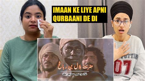 Indian Reacts To Hazrat Bilal Habshi Ka Waqia Youtube