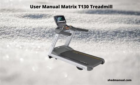 User Manual Matrix T130 Treadmill ~ Fitness