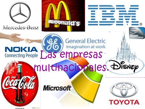 Hitos De Nuestro Tiempo Multinacionales Y Transnacionales