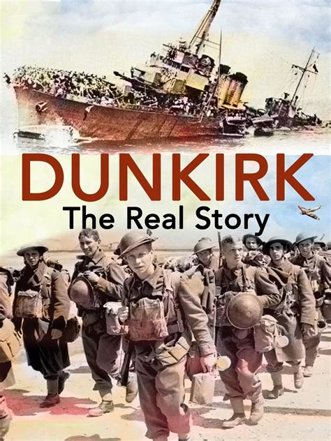 Dunkirk: The Real Story (2017) - Posters — The Movie Database (TMDB)