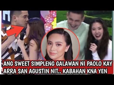 NIT KAPANSIN PANSIN ANG PAGIGING SWEET NI PAOLO CONTIS KAY ARRA SAN