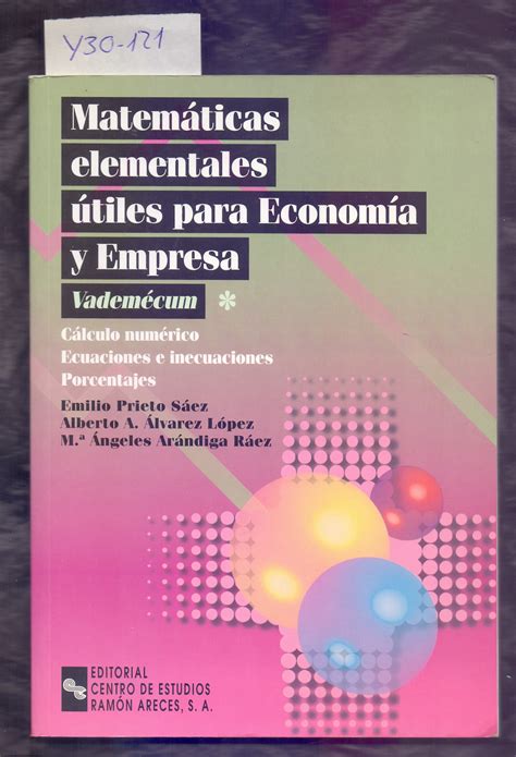 Matematicas Elementales Utiles Para Economia Y Empresa Vademecum