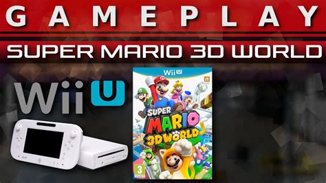 Gameplay Super Mario 3d World [wii U] Youtube