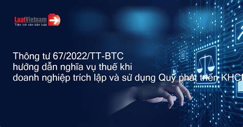 Thông tư 67 2022 TT BTC hướng dẫn nghĩa vụ thuế khi doanh nghiệp trích