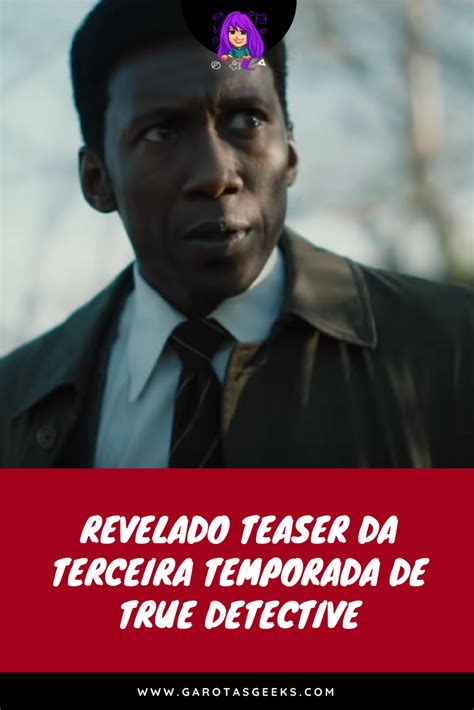 Revelado Teaser Da Terceira Temporada De True Detective Oscar De