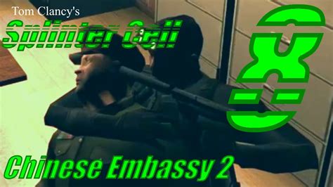 Let S Play Tom Clancy S Splinter Cell Mission Chinese Embassy