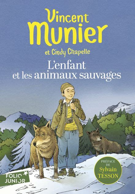 Romans L Enfant Et Les Animaux Sauvages Folio Junior Gallimard Jeunesse