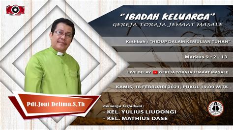 Ibadah Keluarga Gereja Toraja Jemaat Masale Kamis 18 Feb 2021