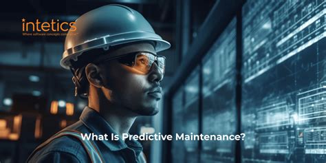 What Is Predictive Maintenance Definition Types Benefits