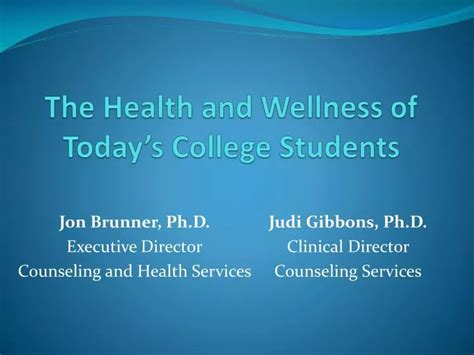 Ppt The Health And Wellness Of Todays College Students Powerpoint