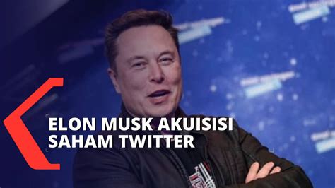 Elon Musk Akuisisi Lebih Dari 9 Persen Saham Twitter Dengan Nilai Di