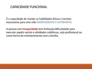 Capacidade Funcional Do Idoso - AVALIAÇÃO FUNCIONAL DO IDOSO AULADDDDpptx | PPTX