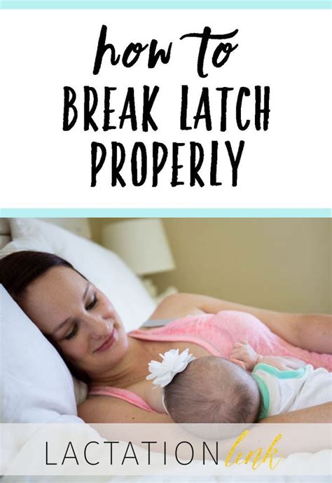 How To Break Latch Properly Tuesday Tools Lactation Link