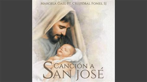 Canción a San José feat Cristóbal Fones Sj YouTube