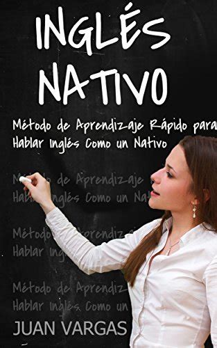 Ingl S Nativo M Todo De Aprendizaje R Pido Para Hablar Ingl S Como Un