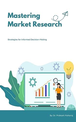 Mastering Market Research Strategies For Informed Decision Making