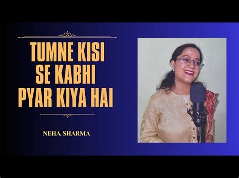 Tumne Kisi Se Kabhi Pyar Kiya Hai Live Performance At Sureela Sangam